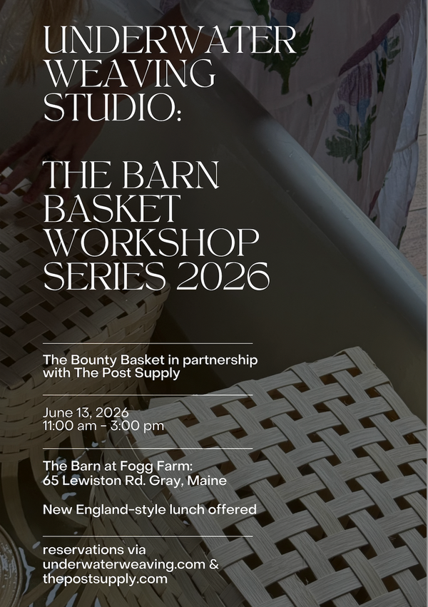 Barn Basket Workshop Series: The Everyday Bounty, Gray, ME, June 13th 2026, 11-4p
